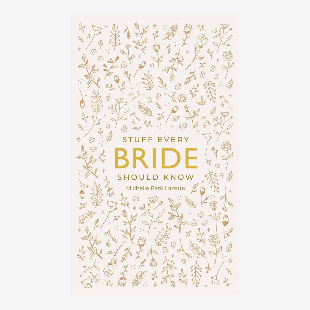 Stuff Every Bride Should Know